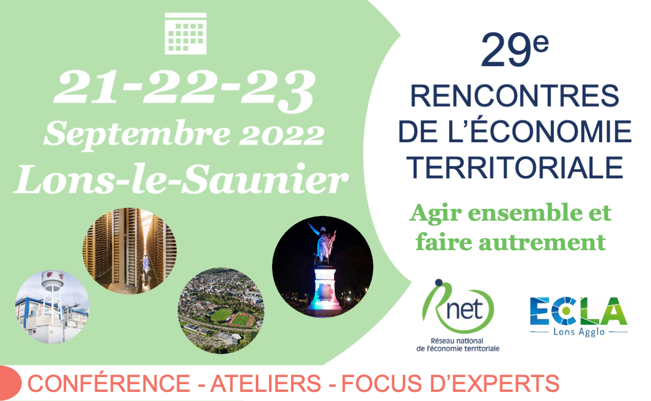 29e Rencontres de l’Économie Territoriale 21, 22 et 23 septembre 2022, CARCOM place du 11 novembre à Lons – Le -Saunier (39)