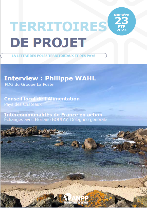TERRITOIRES DE PROJET - La Lettre des Pôles Territoriaux et des Pays - N° 23 - Eté 2023